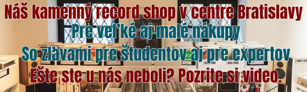 NÁŠ KAMENNÝ RECORD SHOP PRE VEĽKÉ AJ MALÉ NÁKUPY