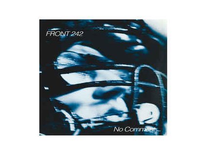 vinyl 2LP FRONT 242 No Comment + Politics of Pressure