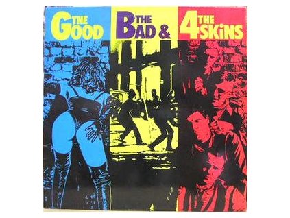 THE 4 SKINS The Good, The Bad & The 4 Skins(LP)