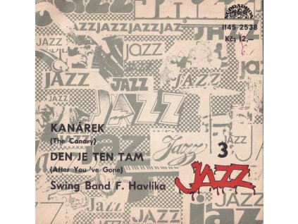 SWING BAND F. HAVLÍKA Kanárek / Den je ten tam (7"SP)