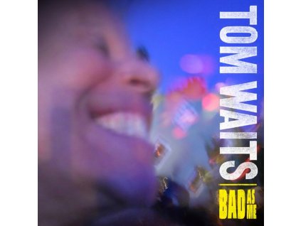 TOM WAITS Bad As Me(LP)