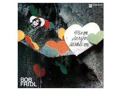 BOB FRÍDL Všem starým láskám (LP)