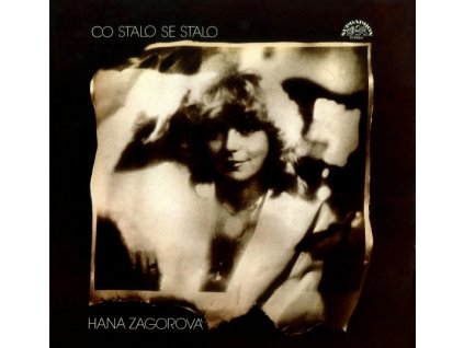 HANA ZAGOROVÁ Co stalo se stalo (LP BAZÁR)