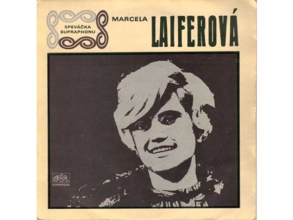 MARCELA LAIFEROVÁ Jednu lásku mám / Daj povel - páľ!