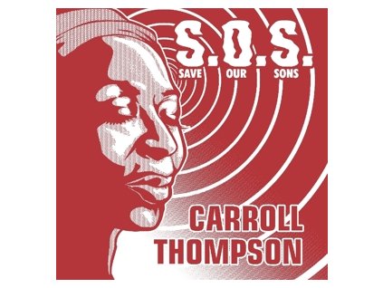 vinyl 12" maxi SP CARROLL THOMPSON S.O.S.(Save Our Sons)