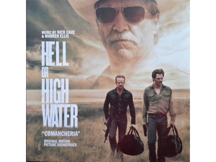 CAVE, NICK & WARREN ELLIS HELL OR HIGH WATER (ORIGINAL MOTION PICTURE SOUNDTRACK)(LP)