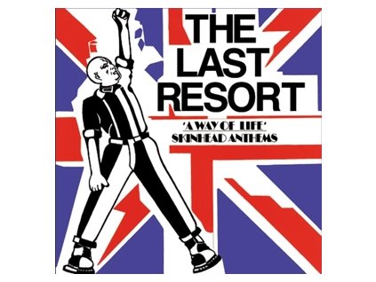 LAST RESORT Way of Life: Skinhead Anthems(LP)