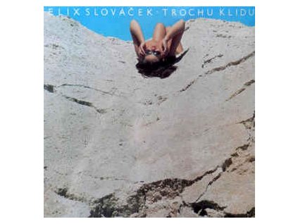 FELIX SLOVÁČEK Trochu klidu (LP BAZÁR)