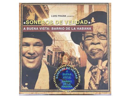 SONEROS DE VERDAD A Buena Vista: Barrio De La Habana(LP)