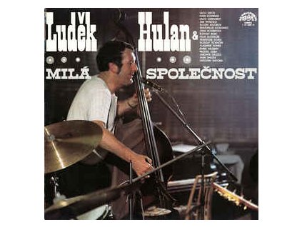 LUDĚK HULAN Milá společnost(LP)
