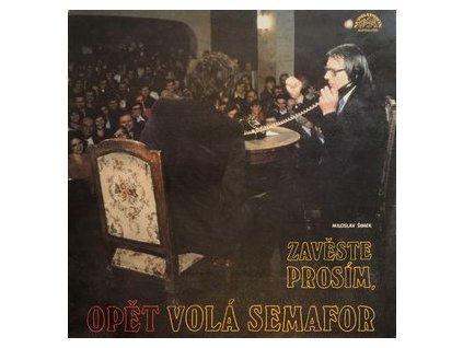 MILOSLAV ŠIMEK Zavěste Prosím, Opět Volá Semafor (LP BAZÁR)