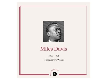 MILES DAVIS 1951 - 1959: The Essential Works