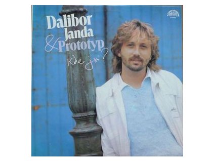 DALIBOR JANDA & PROTOTYP Kde jsi?(LP)