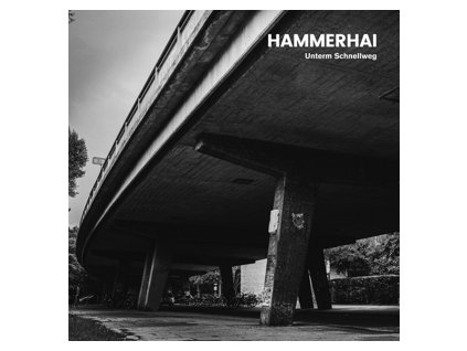 HAMMERHAI Unterm Schnellweg(LP)