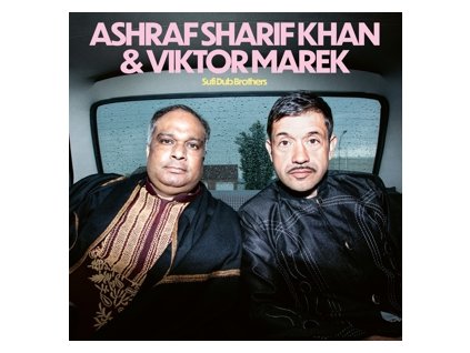 Ashraf Sharif Khan Viktor Marek - Sufi Dub Brothers(LP)