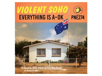 VIOLENT SOHO Everything is A-Ok (LP)