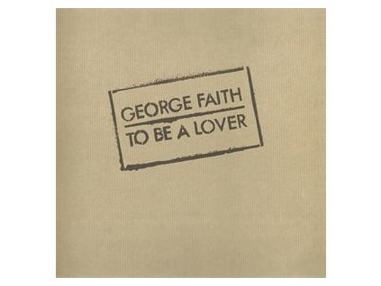 GEORGE FAITH TO BE A LOVER(LP)