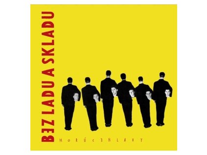 Bez ladu a skladu - Horúce hlavy(LP)