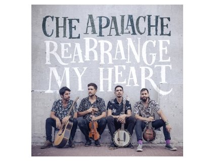 Che Apalache Rearrange My Heart(LP)