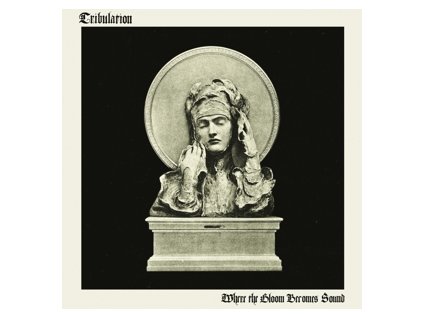 TRIBULATION Where the Gloom Becomes Sound(LP)