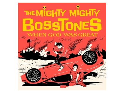THE MIGHTY MIGHTY BOSSTONES When God Was Great (2LP)
