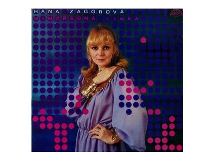 HANA ZAGOROVÁ Mimořádná linka (LP BAZÁR)