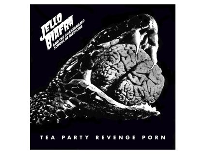 Jello Biafra And The Guantanamo School Of Medicine Tea Party Revenge Porn(LP)