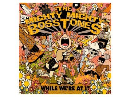 Mighty Mighty Bosstones While We're At It (2LP)