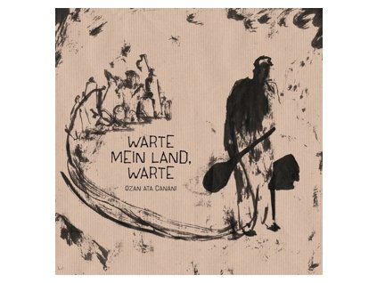 Ozan Ata Canani Warte Mein Land, Warte(LP)