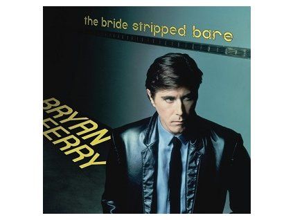 BRYAN FERRY Bride Stripped Bare (Vinylová platňa / LP)