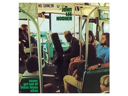 JOHN LEE HOOKER Never Get Out Of These Blueas Alive(LP)