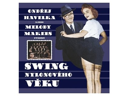 vinyl 2LP ONDŘEJ HAVELKA A JEHO MELODY MAKERS SWING NYLONOVÉHO VĚKU