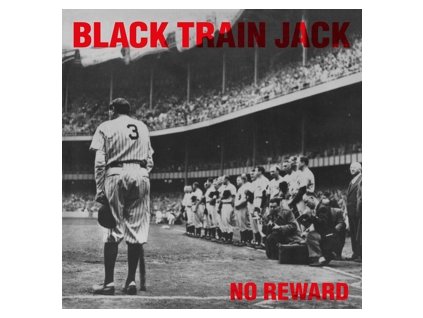 BLACK TRAIN JACK - NO REWARD (black vinyl)(LP)