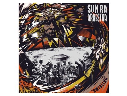 SUN RA ARKESTRA - Swirling