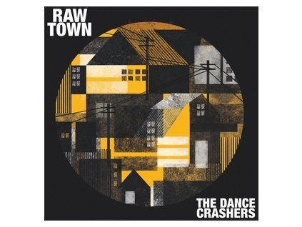 DANCE CRASHERS Rawtown (LP)