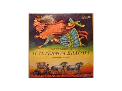 IVAN STANISLAV O veternom kráľovi (LP)