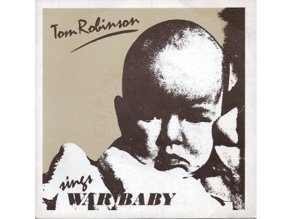 TOM ROBINSON War Baby (7")