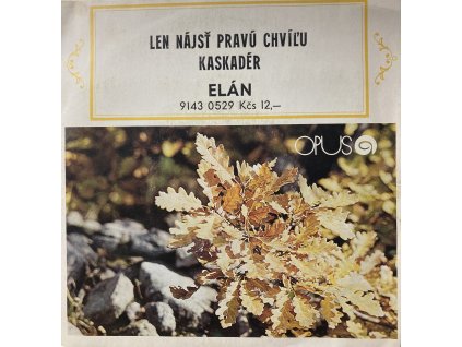 ELÁN Len nájsť pravú chvíľu / Kaskadér (7"SP)