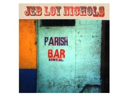 vinyl LP Jeb Loy Nichols – Parish Bar