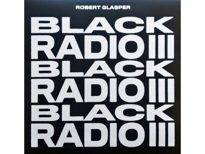 vinyl LP ROBERT GLASPER – Black Radio III