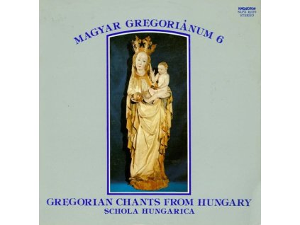 vinyl LP Schola Hungarica – Magyar Gregoriánum 6 (Gregorian Chants From Hungary)