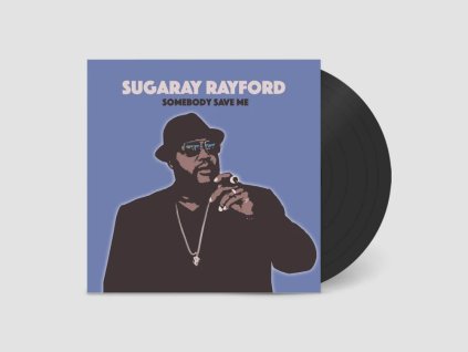 vinyl LP Sugaray Rayford Somebody Save Me