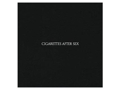 CIGARETTES AFTER SEX Cigarettes After Sex (MC)