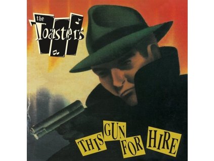 THE TOASTERS This Gun For Hire (LP)
