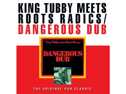 KING TUBBY MEETS ROOTS RADICS Dangerous Dub (LP)