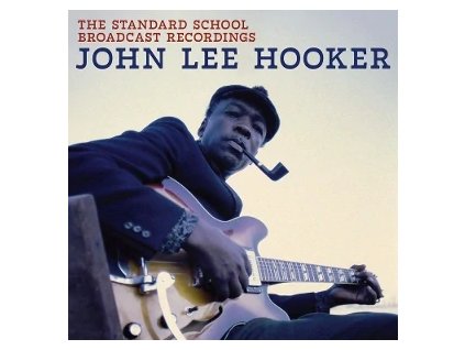 JOHN LEE HOOKER The Standard School Broadcast Recordings (LP)