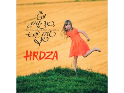 Hrdza – Čo Mi Je, To Mi Je (LP)