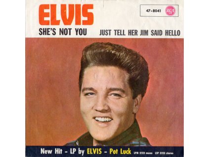 ELVIS PRESLEY Just Tell Her Jim Said Hello / She's Not You (7”SP)