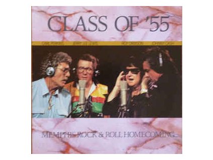 Class Of '55 = Carl Perkins / Jerry Lee Lewis / Roy Orbison / Johnny Cash – Memphis Rock & Roll Homecoming (LP BAZÁR)