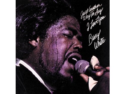 BARRY WHITE Just Another Way To Say I Love You (LP)